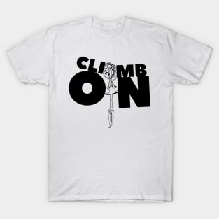 Climb On T-Shirt